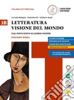 Letteratura visione del mondo. Ediz, rossa. Per le Scuole superiori. Con e-book. Con espansione online. Vol. 3: Dal novecento ai giorni nostri libro