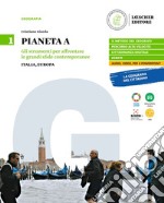 Pianeta A. Per le Scuole superiori. Con e-book. Con espansione online. Vol. 1: Italia, Europa libro