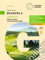 Pianeta A. Gli strumenti per affrontare le grandi sfide contemporanee. L'Essenziale. Per le Scuole superiori. Con e-book. Con espansione online libro