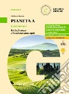 Pianeta A. Gli strumenti per affrontare le grandi sfide contemporanee. L'Essenziale. Per le Scuole superiori. Con e-book. Con espansione online libro