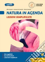 Natura in Agenda. Corso di scienze. Lezioni semplificate. Per la Scuola media libro