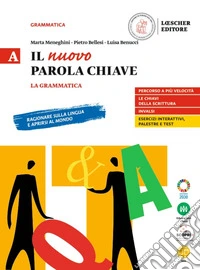 Nuovo Parola chiave. La grammatica. Con Le regole a colpo d'occhio. Per le Scuole superiori. Con e-book. Con espansione online (Il)