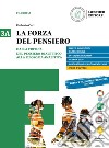 Forza del pensiero. Per le Scuole superiori. Con e-book. Con espansione online (La). Vol. 3A-3B: Dalla critica del pensiero dialettico alla filosofia analitica-Dalla Scuola di Marburgo a oggi libro