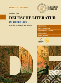 Deutsche Literatur im Überblick. Von der Frühzeit bis heute. I nuclei fondamentali della letteratura tedesca per il ripasso e il recupero. Per le Scuole superiori. Con e-book. Con espansione online