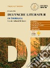 Deutsche Literatur im uberblick. Deutsche literatur im uberblick. Von der Frühzeit bis heute. Per le Scuole superiori. Con e-book. Con espansione online libro di Villa Veronica