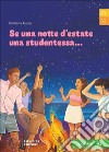 Se una notte d'estate una studentessa... Letture graduate di italiano per stranieri. Livello A2 libro di Russo Emiliana