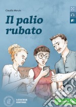 Il palio rubato. Letture graduate di italiano per stranieri. Livello A1 libro