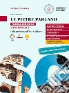 Le pietre parlano. L'essenziale. Per le Scuole superiori libro di Reali Mauro Turazza Gisella Mizzotti Claudia