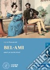 Bel-ami. Le narrative graduate in francese. Livello B2. Con CD-Audio libro