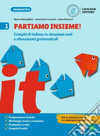 Grammatica. Le regole del gioco. Partiamo insieme! Per la Scuola media. Vol. 1 libro