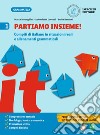 Grammatica. Le regole del gioco. Partiamo insieme! Per la Scuola media. Vol. 1 libro