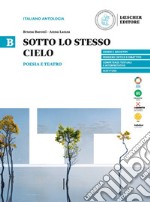 Sotto lo stesso cielo. Poesia e teatro libro