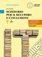 Nel cuore della lingua. Schedario per il recupero e l'inclusione. Per le Scuole superiori libro