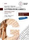 Lógos dynástes. Corso di letteratura greca. Per l'esame di Stato. Per le Scuole superiori libro