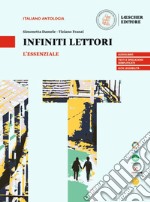 Infiniti lettori. L'essenziale. Per le Scuole superiori libro