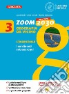 Zoom. Obiettivo 2030. Geografia da vicino. L'essenziale. Per la Scuola media. Vol. 3 libro