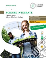 Scienze integrate. Chimica, fisica, scienze della terra, biologia. Per le Scuole superiori. Con e-book. Con espansione online