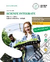 Scienze integrate. Chimica, fisica, scienze della terra, biologia. Per le Scuole superiori. Con e-book. Con espansione online libro