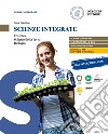 Scienze integrate. Chimica, scienze della terra, biologia. Per le Scuole superiori. Con e-book. Con espansione online libro di Carvaldo Anna