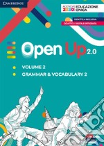 Open up 2.0. Level 2. Student's pack (grammar & vocabulary 2). Per la Scuola media. Con e-book. Con espansione online libro