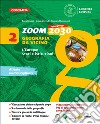 Zoom. Obiettivo 2030. Geografia da vicino. Per la Scuola media. Con e-book. Con espansione online. Vol. 2: L' Europa: stati e istituzioni libro di Brandi Luca Corradi Guido Morazzoni Monica