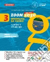 Zoom. Obiettivo 2030. Geografia da vicino. Per la Scuola media. Con e-book. Con espansione online. Vol. 3: I continenti extraeuropei libro