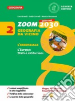 Zoom. Obiettivo 2030. Geografia da vicino. L'essenziale. Per la Scuola media. Con e-book. Con espansione online. Vol. 2 libro