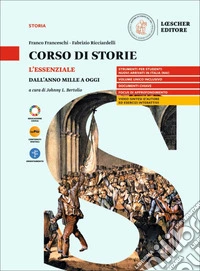 Corso di storie. L'essenziale. Dal Mille a oggi. Per le Scuole superiori. Con myLIM libro