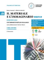 Materiale e l'immaginario nuovo. Un'opportunità di dialogo. Per le Scuole superiori (Il). Vol. 2B: Dalla società di antico regime alla società della borghesia in ascesa. L'Ottocento libro