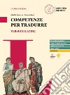 Veteres amici. Storia e antologia della letteratura latina. Competenze per tradurre. Per le Scuole superiori libro di Turazza Gisella Reali Mauro