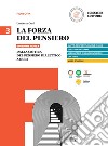 Forza del pensiero. Ediz. rossa. Per le Scuole superiori (La). Vol. 3: Dalla critica del pensiero dialettico a oggi libro