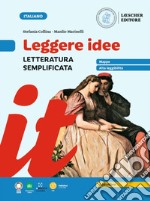 Leggere idee. Letteratura semplificata. Per la Scuola media libro