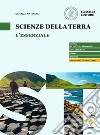 Scienze della Terra 2050. L'essenziale. Per le Scuole superiori libro