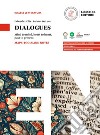 Dialogues. Mind to mind, heart to heart, past to present. Con Maps, Tools and Notes. Per le Scuole superiori. Vol. 1 libro