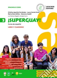 ¡Superguay! Curso de español. 3. Libro y cuaderno. Per la Scuola media. Vol. 3 libro