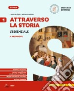 Attraverso la storia. L'essenziale. Per la Scuola media. Vol. 1 libro