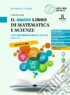 Il nuovo libro di matematica e scienze. Per i percorsi di primo livello dei CPIA. Per la Scuola media libro di Armati Stefania