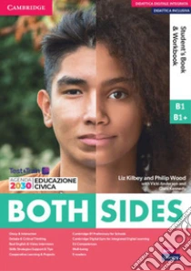 Both sides. Level 2 B1-B1+. Student's book and Workbook. Per le Scuole superiori. Con e-book. Con espansione online