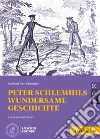 Peter Schlemihls wundersame Geschichte. Le narrative graduate in tedesco. B1. Con File audio per il download libro