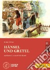 Hänsel und Gretel. Le narrative graduate in tedesco. A1 libro