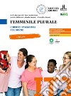 Femminile plurale. Corso di italiano L2 per donne. Livello A1 libro