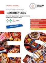 #sobremesa. Corso di spagnolo per l'enogastronomia e i servizi di sala e vendita. Per le Scuole superiori libro