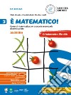 È matematico! Corso di matematica. Algebra + Geometria 3. Per la Scuola media libro di Vivalda Silvia Bori Gabriella Martinelli Rita