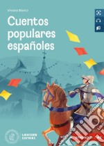 Cuentos populares españoles. Le narrative graduate in spagnolo. Nivel A2. Con File audio per il download