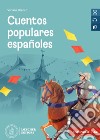 Cuentos populares españoles. Le narrative graduate in spagnolo. Nivel A2. Con File audio per il download libro