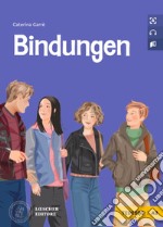 Bindungen. Le narrative graduate in tedesco. A2. Con File audio per il download