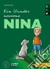 Wunder namens Nina. A2. Con File audio per il download (Ein) libro