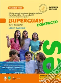 ¡Superguay! Compacto. Curso de español. Libro y quaderno. Per la Scuola media libro