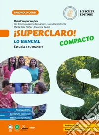 ¡Superguay! Compacto. Curso de español. ¡Superclaro! Compacto. Lo esencial. Per la Scuola media libro