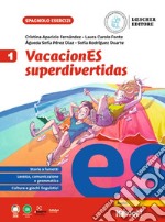 VacacionES superdivertidas. Per la Scuola media. Vol. 1